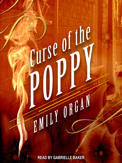 Title details for Curse of the Poppy by Emily Organ - Available